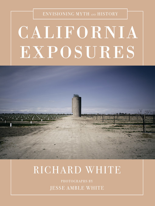 Title details for California Exposures by Richard White - Wait list